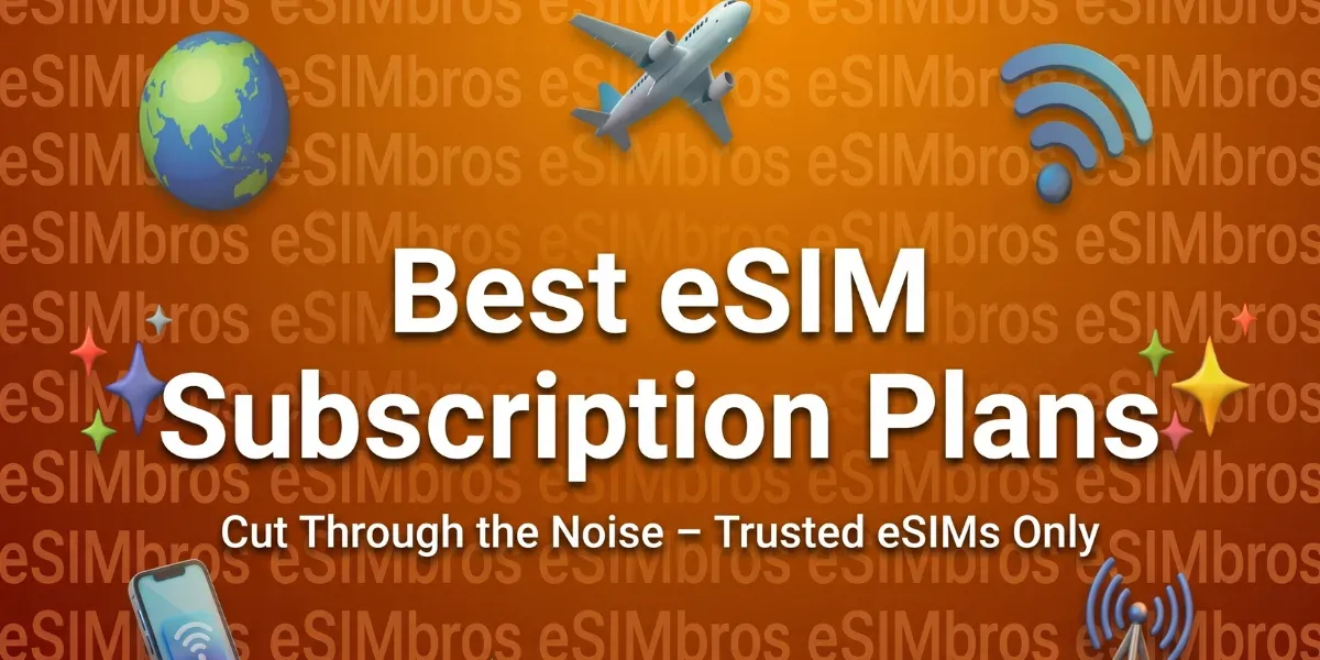 Best eSIM Subscription Plans