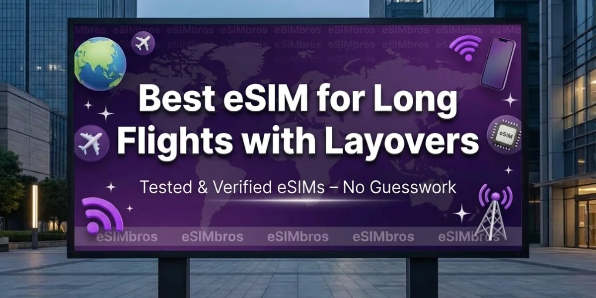 Best eSIM for Long Flights with Layovers