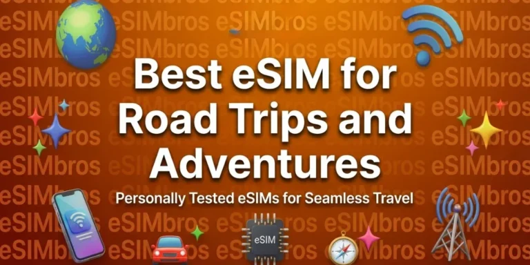 Best eSIM for Road Trips and Adventures