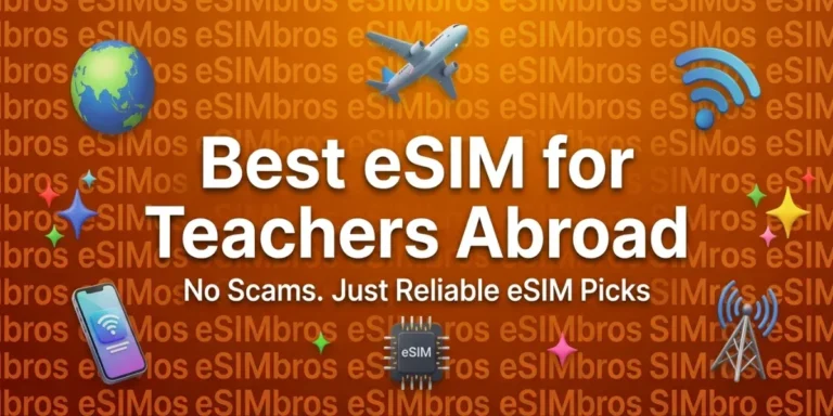 Best eSIM for Teachers Abroad