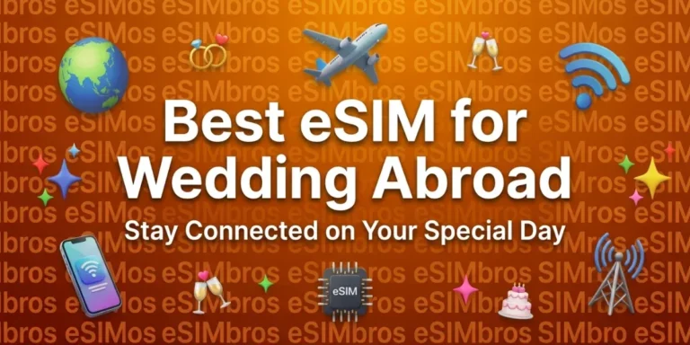 Best eSIM for Wedding Abroad